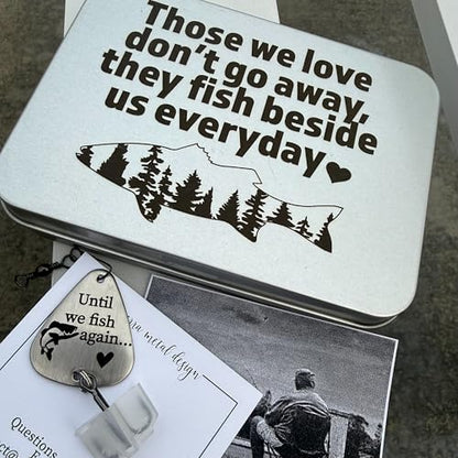 Remembrance Fishing Lure Until We Fish Again - Those We Love Don't Go Away, They Fish Beside Us Everyday Tin Memery Keepsake