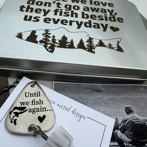 Remembrance Fishing Lure Until We Fish Again - Those We Love Don't Go Away, They Fish Beside Us Everyday Tin Memery Keepsake