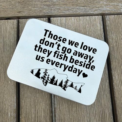 Remembrance Fishing Lure Until We Fish Again - Those We Love Don't Go Away, They Fish Beside Us Everyday Tin Memery Keepsake